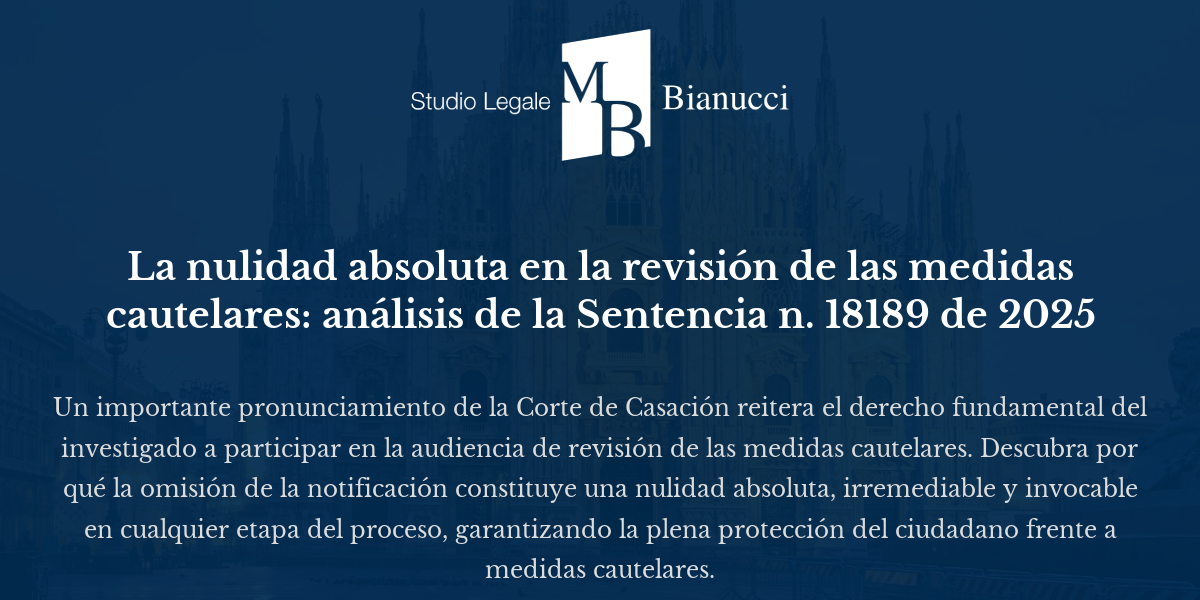 La nulidad absoluta en la revisión de las medidas cautelares: análisis