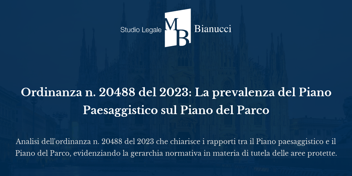 Ordinanza n. 20488 del 2023: La prevalenza del Piano Paesaggistico sul ...