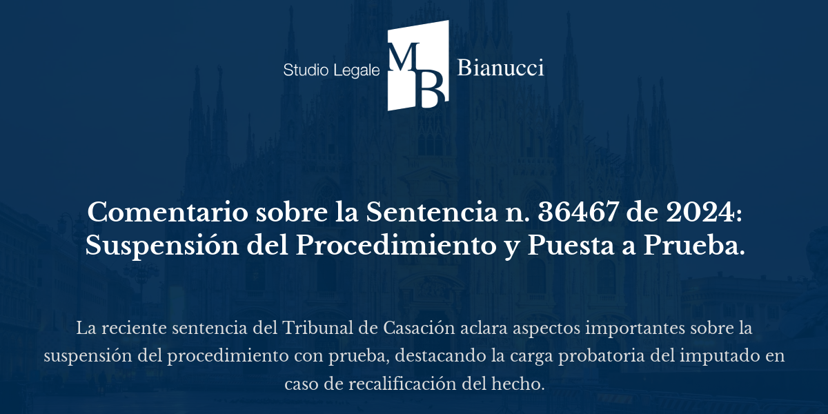 Comentario sobre la Sentencia n. 36467 de 2024: Suspensión del